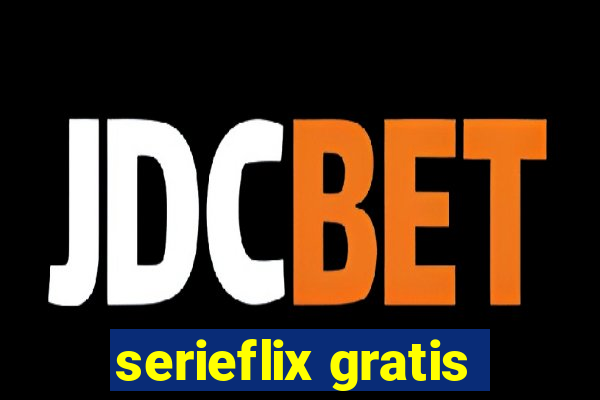 serieflix gratis